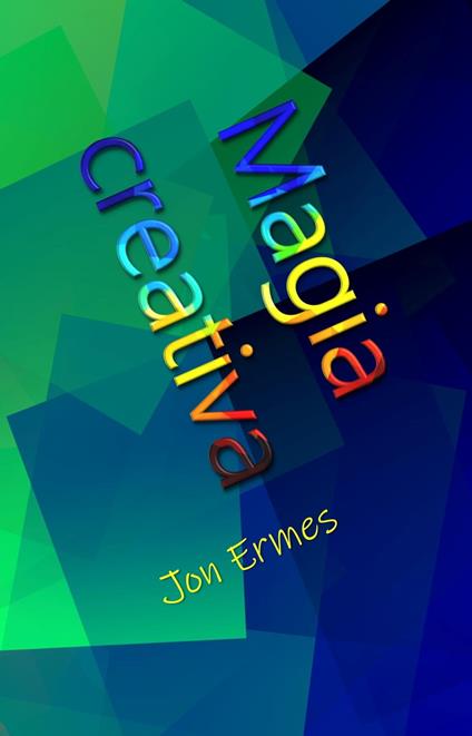 Magia creativa - Jon Ermes - ebook