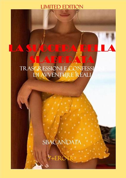 LA SUOCERA BELLA SLABBRATA - SBACANDATA - ebook
