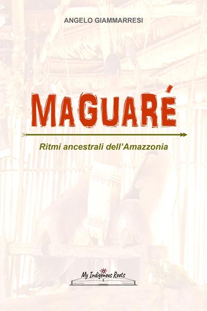 MAGUARÉ - Angelo Giammarresi - ebook