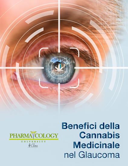 Benefici della cannabis medica nel glaucoma - Pharmacology University - ebook
