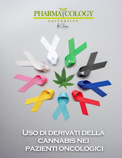 Uso di derivati della cannabis nei pazienti oncologici - Pharmacology University - ebook