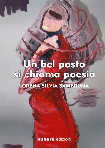 Un bel posto si chiama poesia - Lorena Silvia Sambruna - ebook