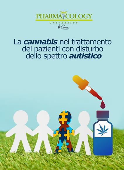 La cannabis nel trattamento dei pazienti con disturbo dello spettro autistico - Pharmacology University - ebook