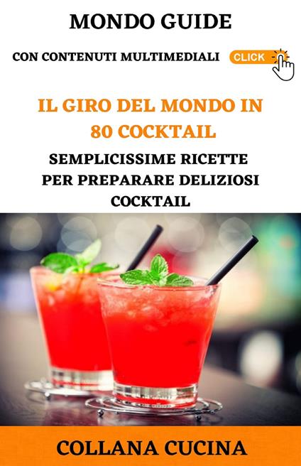 Il giro del mondo in 80 cocktail - MONDO GUIDE - ebook