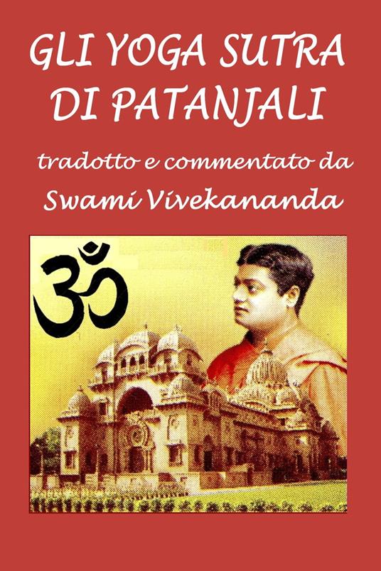 Gli Yoga Sutra di Patanjali - Silvia Cecchini,Patanjali,Swami Vivekananda - ebook