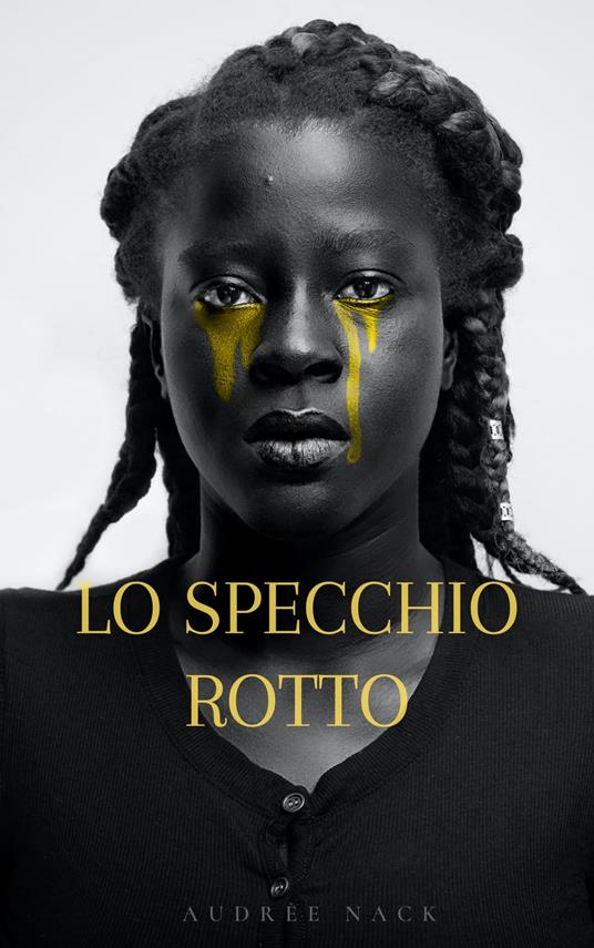 Lo specchio rotto - Audree Nack - ebook