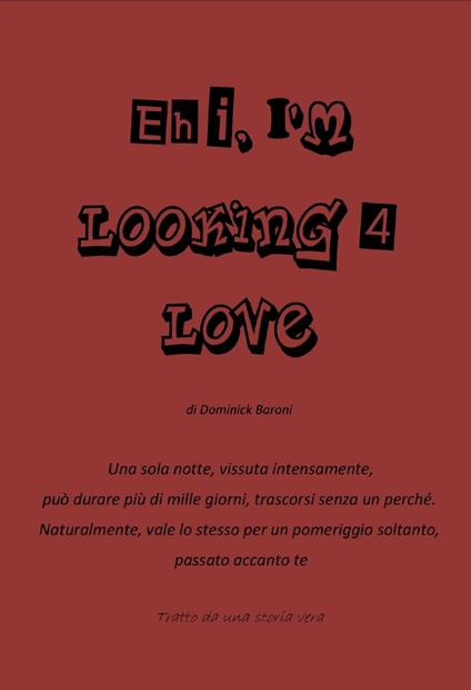 Ehi, I'm looking for love - Dominick Baroni - ebook