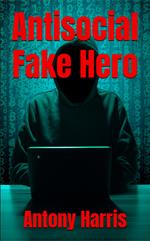 Antisocial Fake Hero