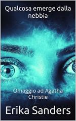 Qualcosa emerge dalla nebbia