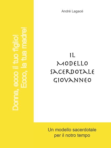 Il modello sacerdotale giovanneo - André Lagacé - ebook