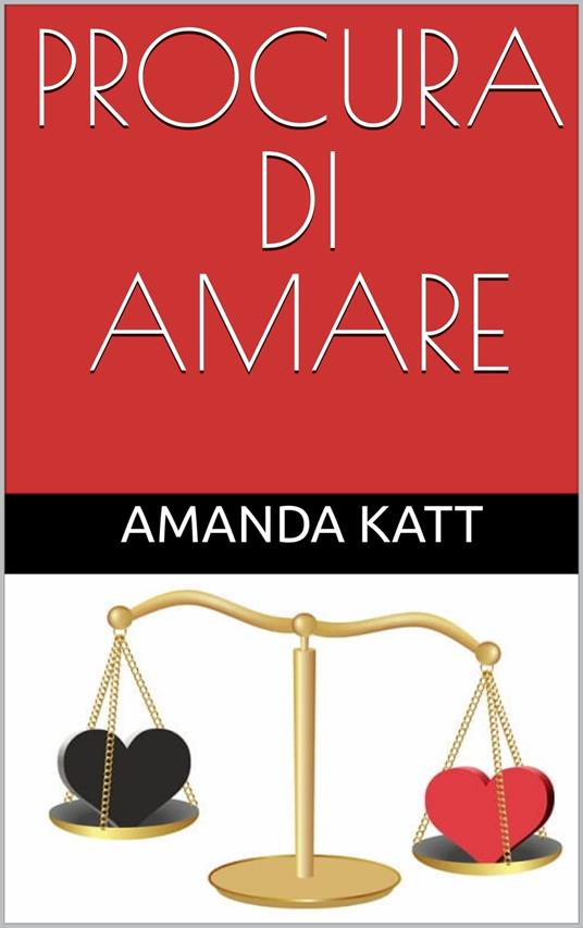 PROCURA DI AMARE - Amanda Katt - ebook