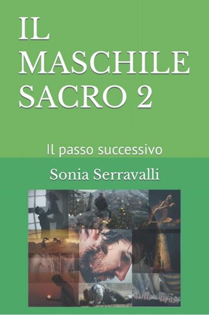 IL MASCHILE SACRO 2 - Sonia Serravalli - ebook
