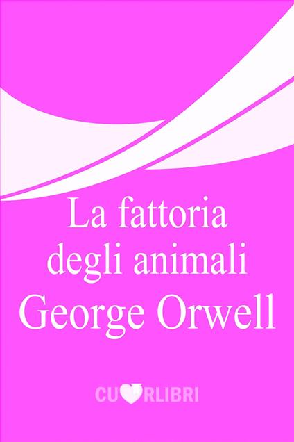 La fattoria degli animali - George Orwell - ebook