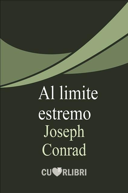 Al limite estremo - Joseph Conrad - ebook