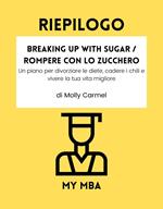 RIEPILOGO - Breaking Up With Sugar / Rompere con lo Zucchero: