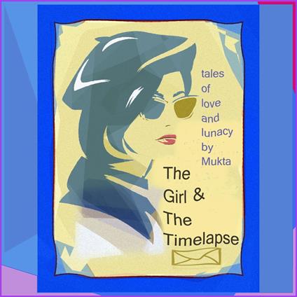 The Girl and The TimeLapse