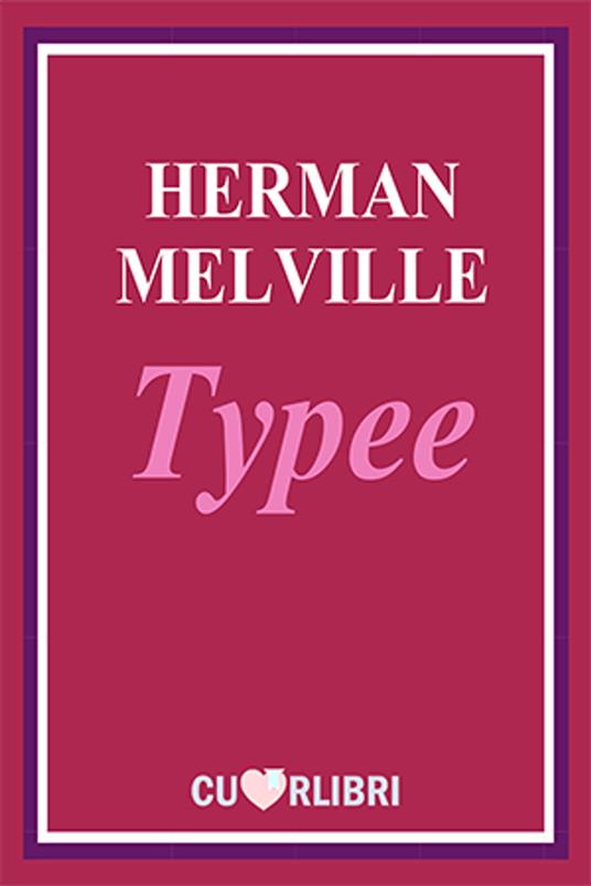 Typee - Herman Melville - ebook