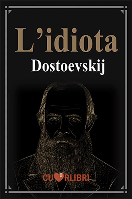 L'idiota - Fedor Michajlov Dostoevskij - ebook