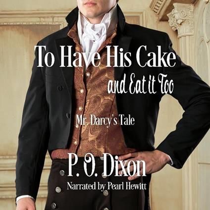 To Have His Cake (and Eat it Too)