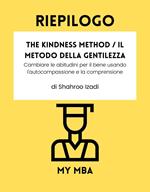 Riepilogo - The Kindness Method / Il Metodo della Gentilezza :