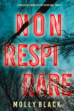 Non respirare (Il thriller sull’agente dell’FBI Taylor Sage – Libro 2)