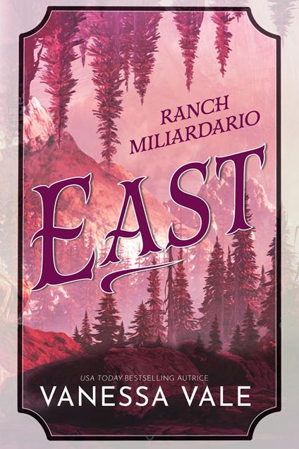 Ranch Miliardario: East - Vanessa Vale - ebook