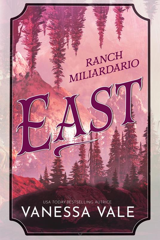 Ranch Miliardario: East - Vanessa Vale - ebook