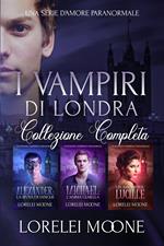 I Vampiri Di Londra: La Collezione Completa