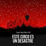 Este circo es un desastre
