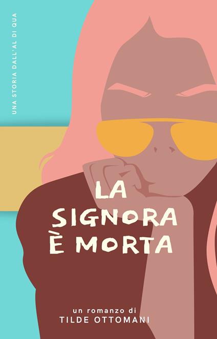 La signora è morta - Tilde Ottomani - ebook