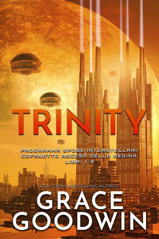 Trinity - Confanetto Ascesa Della Regina - Grace Goodwin - ebook
