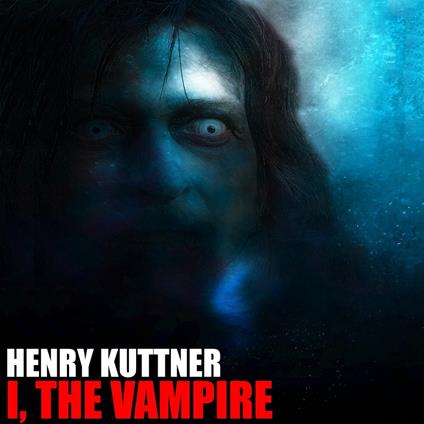 I, the Vampire