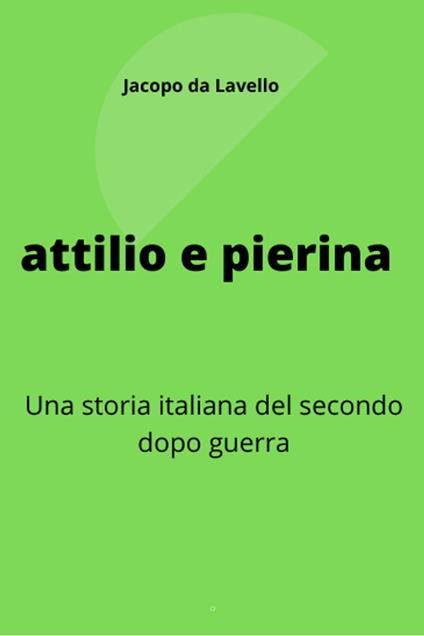 Attlio e Pierina - Jacopo de Lavello - ebook