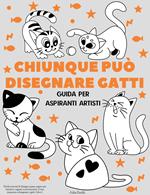 Chiunque può disegnare gatti