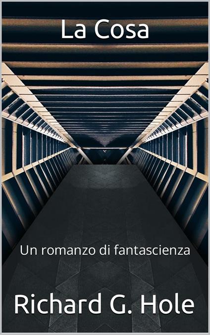 La Cosa - Richard G. Hole - ebook