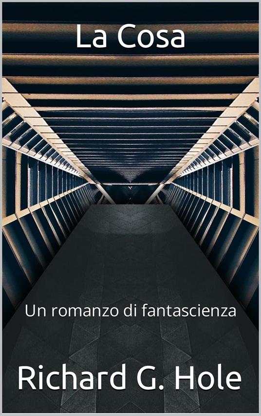 La Cosa - Richard G. Hole - ebook