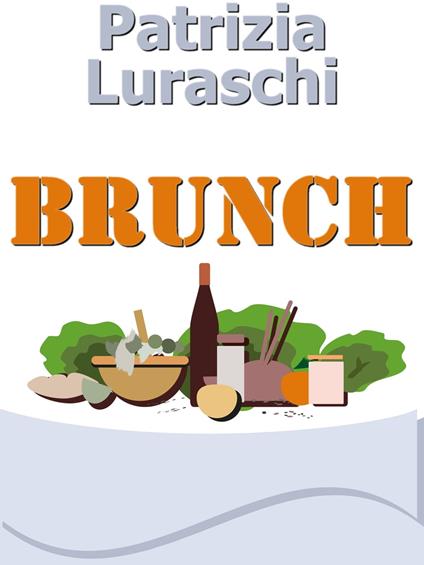 Brunch - Patrizia Luraschi - ebook