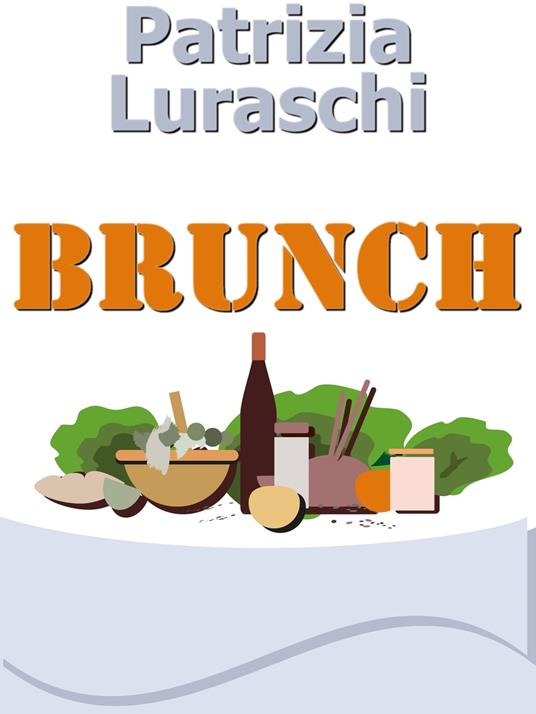 Brunch - Patrizia Luraschi - ebook