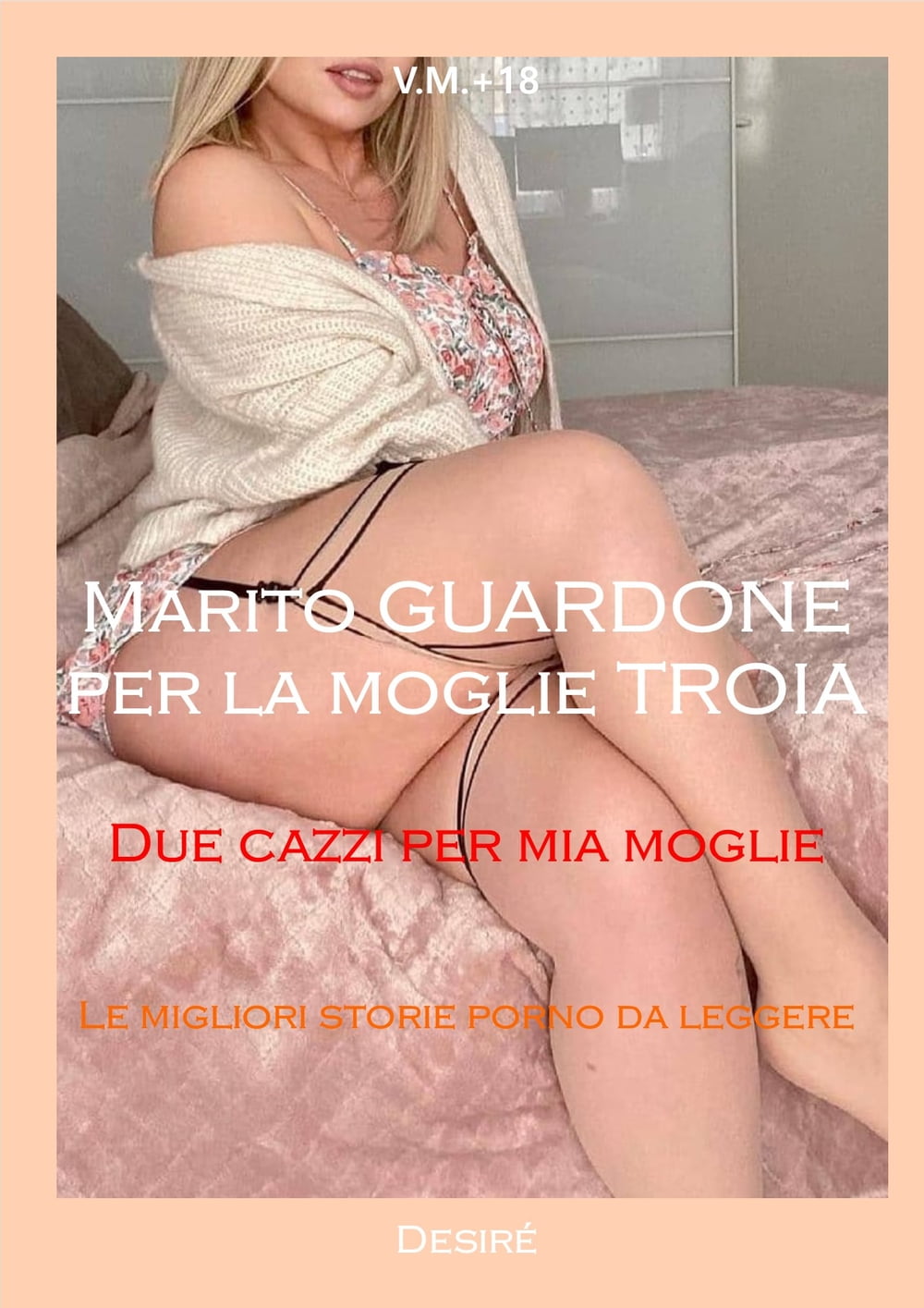 Marito GUARDONE per la moglie TROIA - Desire, - Ebook - EPUB2 con Adobe  DRM | IBS