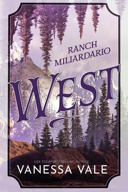 Ranch Miliardario: West - Vanessa Vale - ebook
