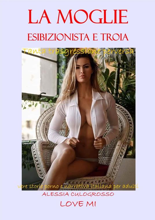 La moglie esibizionista e troia - ALESSIA CULOGROSSO - ebook