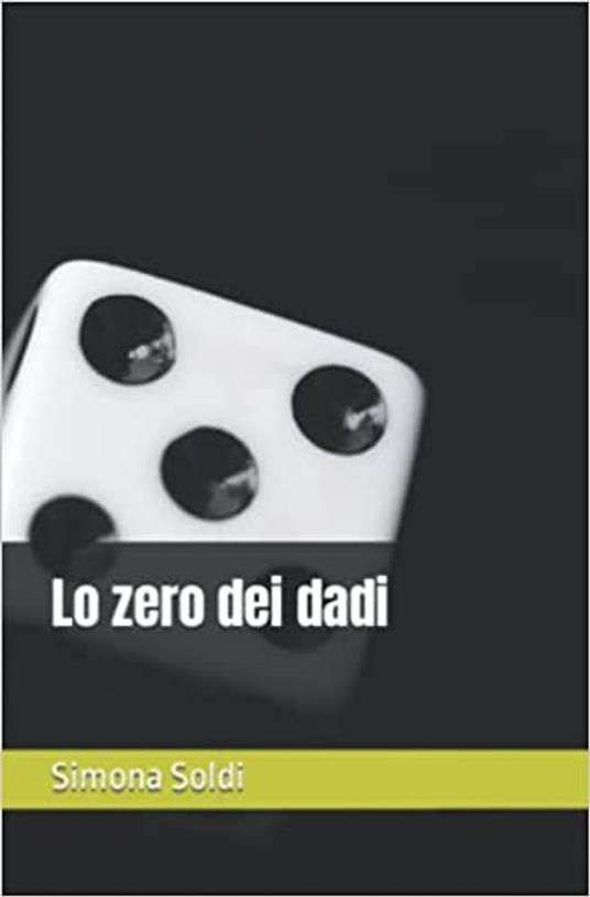 Lo Zero Dei Dadi - Simona Soldi - ebook