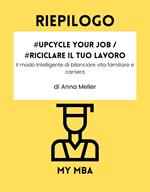Riepilogo - #Upcycle Your Job / #Riciclare il tuo lavoro :