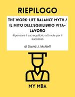 Riepilogo - The Work-Life Balance Myth / Il mito dell'equilibrio vita-lavoro: