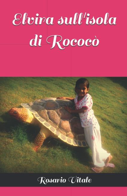 Elvira sull'isola di Rococò - Rosario Vitale - ebook