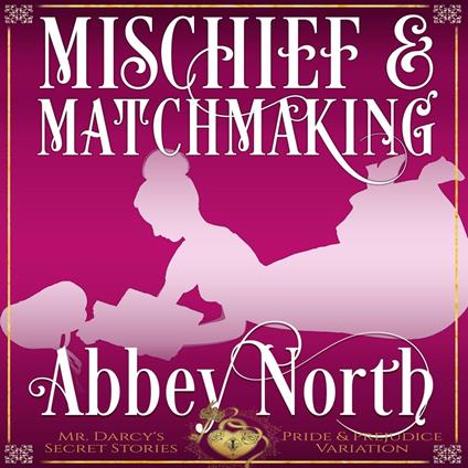 Mischief & Matchmaking