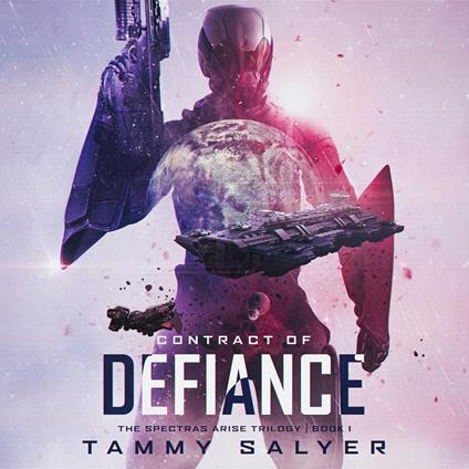Contract of Defiance: Spectras Arise, Book 1