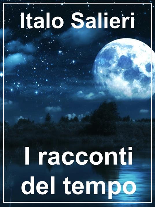 I racconti del tempo - Italo Salieri - ebook