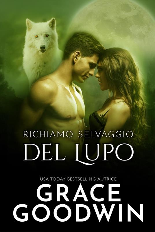 Richiamo Selvaggio del Lupo - Grace Goodwin - ebook