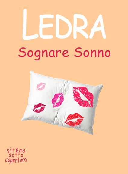 Sognare Sonno - Ledra - ebook